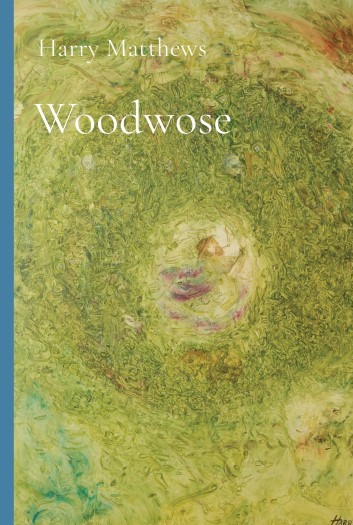 © Harry Matthews 2020 <em>Woodwose</em>, front cover.